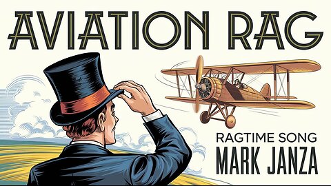 Aviation Rag - Ragtime Piano by Mark Janza