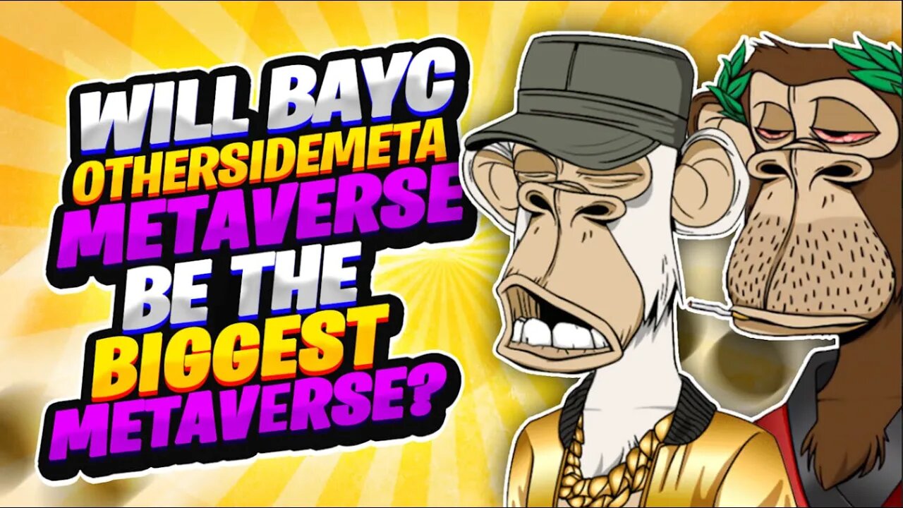 WILL BAYC OTHERSIDEMETA METAVERSE BE THE BIGGEST METAVERSE?