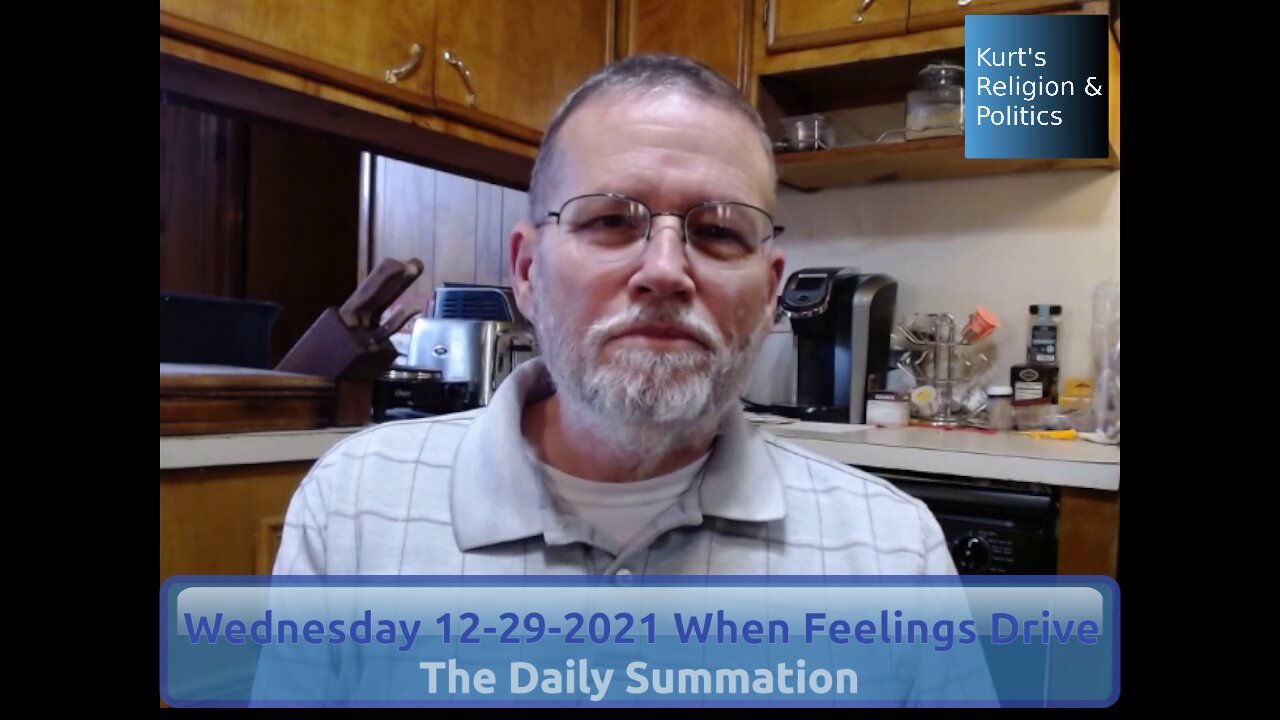 20211229 When Feelings Drive - The Daily Summation