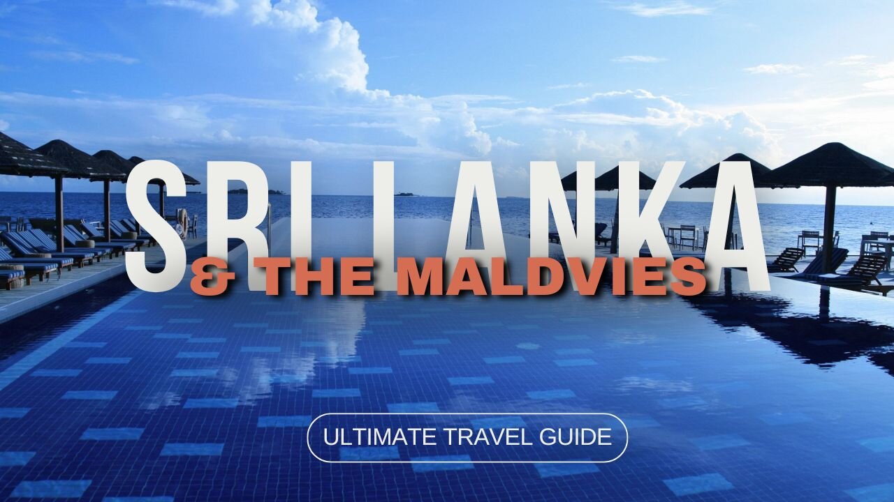 Sri Lanka & the Maldives ULTIMATE TRAVEL GUIDE | Dream Island Escapes | 2024 | Subtitles