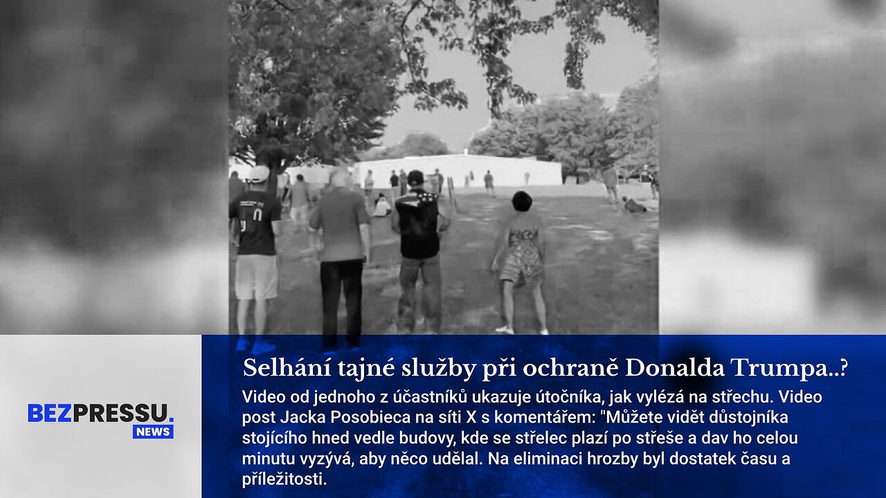 Selhání tajné služby při ochraně Donalda Trumpa..?