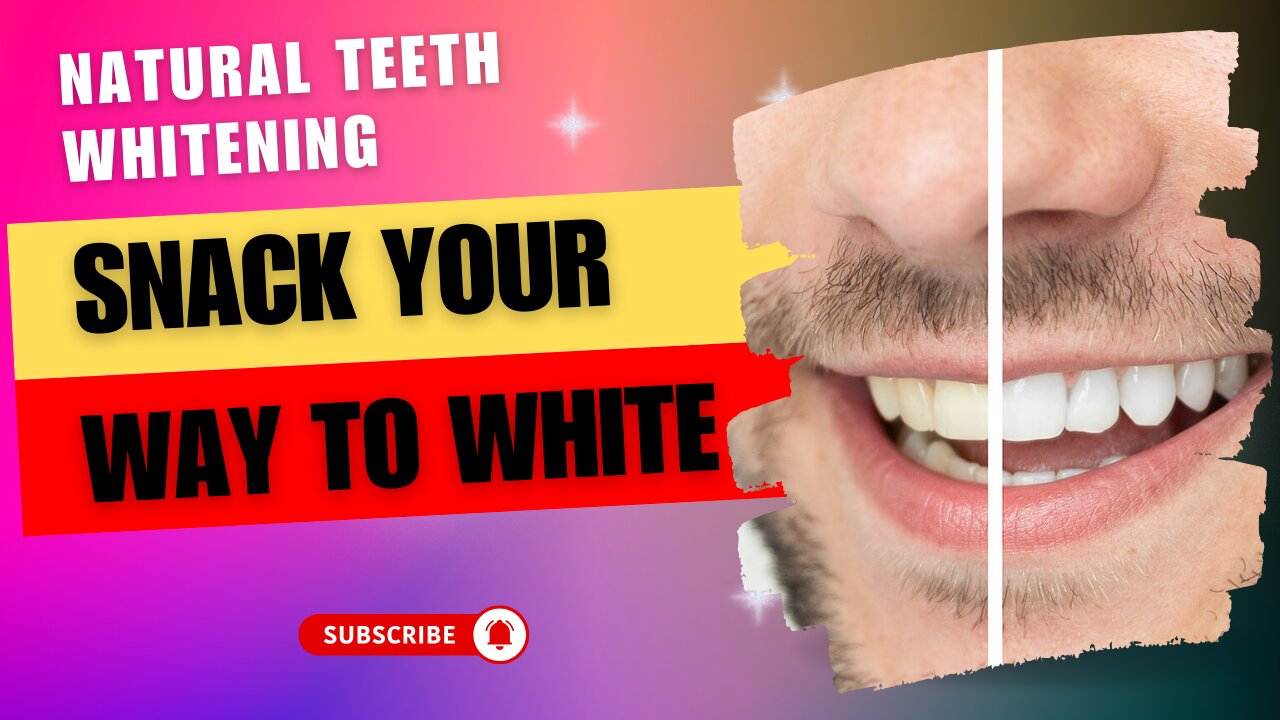 Natural Teeth Whitening: Snack Your Way to White