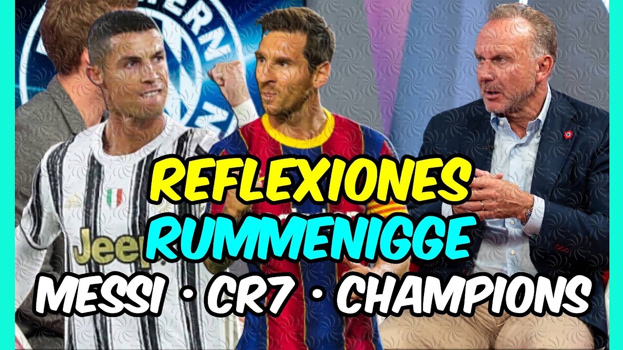 CR7 imponente, MESSI y el contratazo, la CHAMPIONS del futuro: visiones de RUMMENIGGE