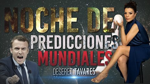 Esto Afectará un Continente Entero #PrediccionesMundiales #Francia#EEUU#40TENA | Deseret Tavares