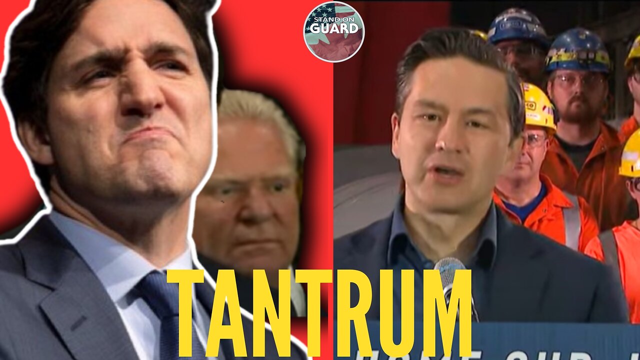 Trudeau throws a tantrum over EV tariffs. Doug Ford Stands w/ Trudeau | Stand on Guard