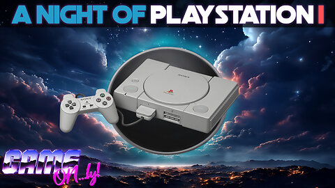 A Night Of Playstation 1 | GAME ON...ly!