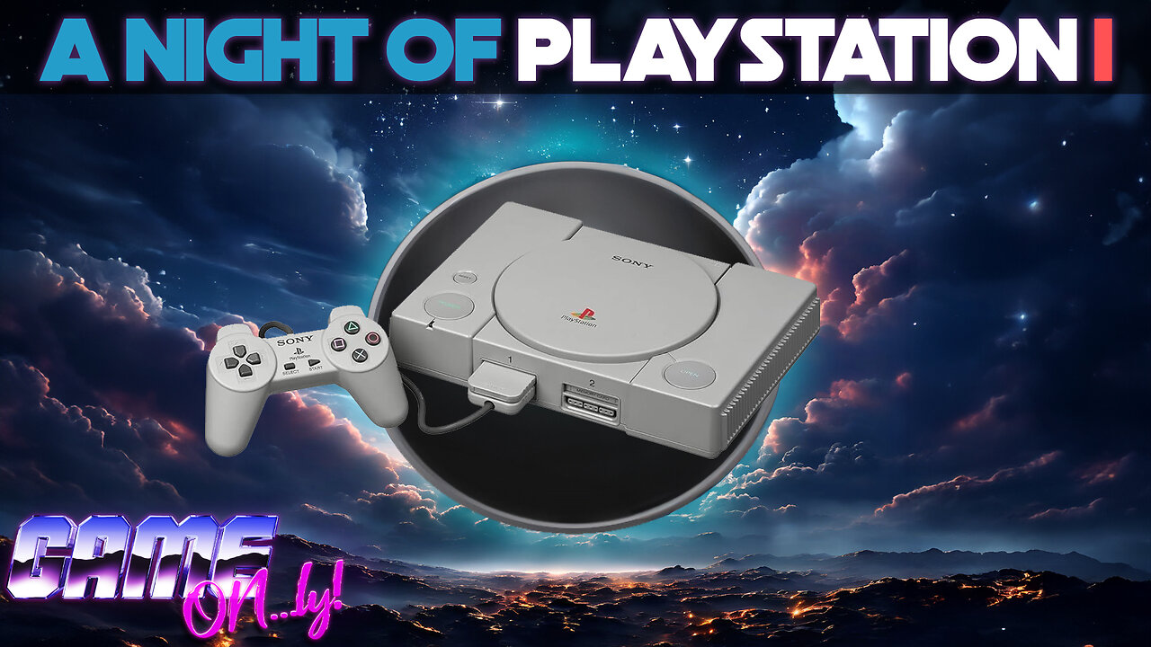 A Night Of Playstation 1 | GAME ON...ly!