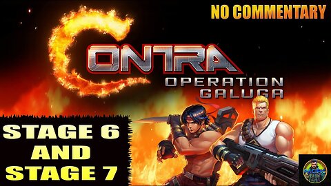 Contra Operation Galuga with No Commentary I Stage 6 and Stage 7