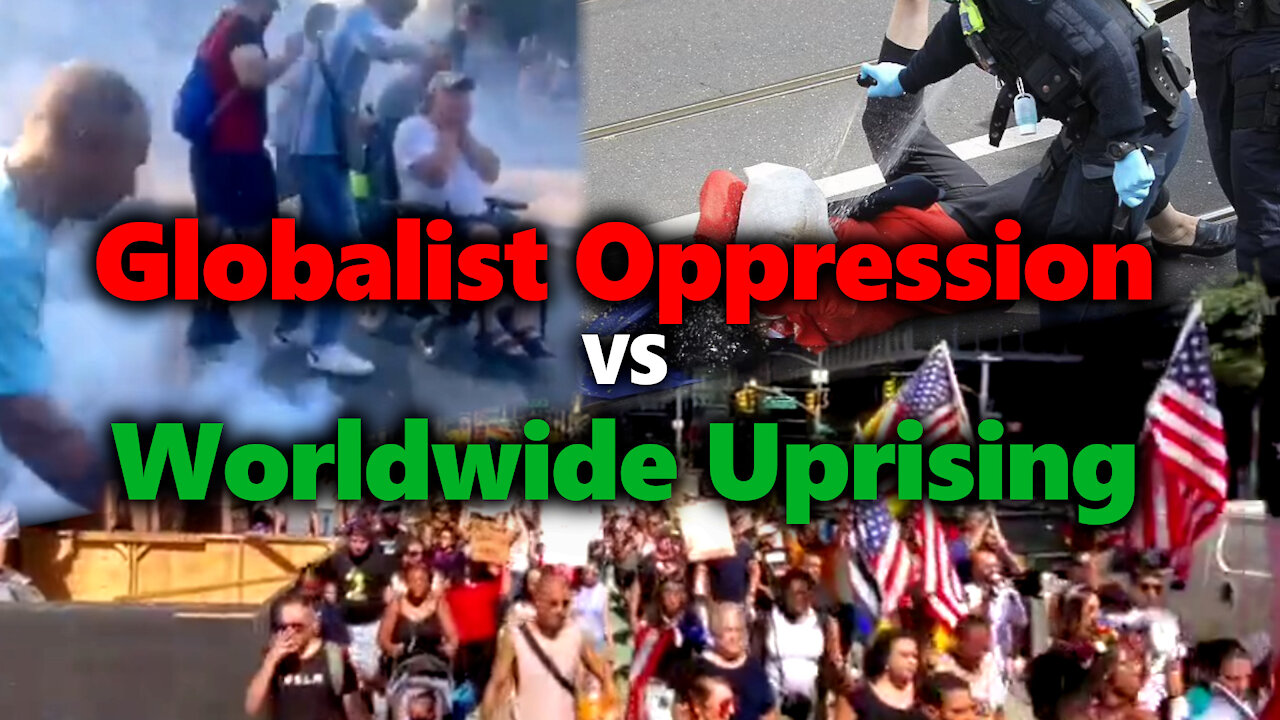 Globalist Police State Oppression Vs Worldwide Uprising: The Battle For The Next Generations