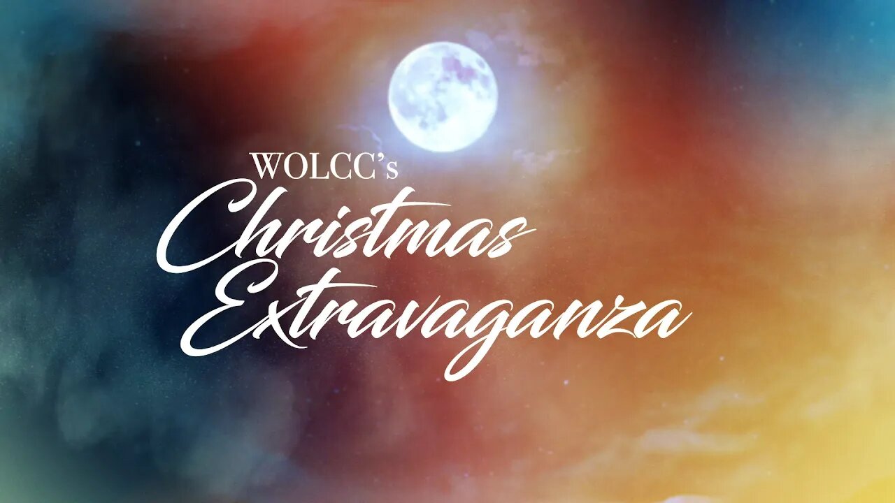 WOLCC's 2021 Christmas Extravaganza
