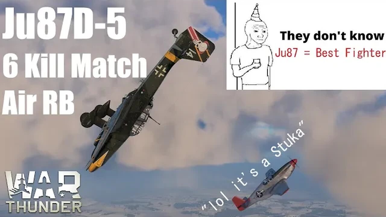 War Thunder | STUKA VS THE WORLD | Ju87D-5 6 Kill Air RB Match