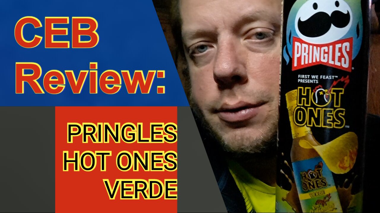 Hot One Week: Pringles Hot Ones Verde Chips - CEB Review (Tuesday/Wednesday)