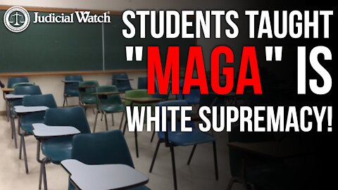 Students Taught “MAGA” is White Supremacy!