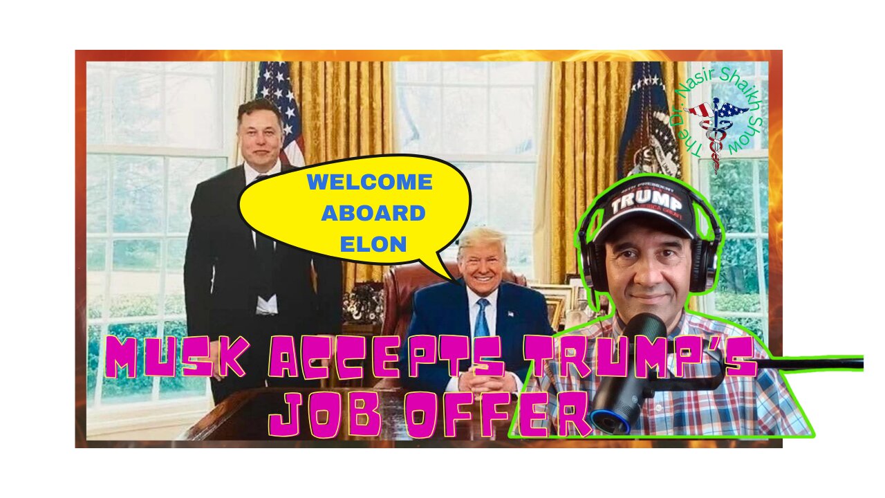 Elon Musk Accepts Trump's Job Offer - Media & Dems Lose It