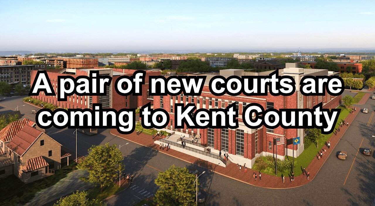 A pair of new courts are coming to Kent County