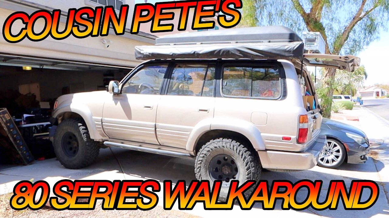 5|14|21 - Cousin Pete's 80 Series Land Cruiser Walkaround