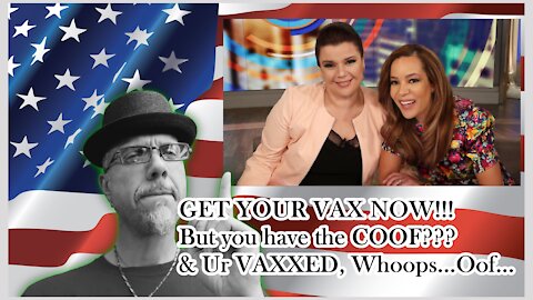 WN...THE VIEW..."BUT WAIT WE CAN'T HAVE THE COOF, WE'RE VAXXED???