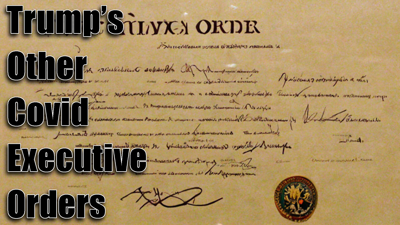 Trump's OTHER Covid Exec Order