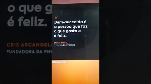 Bem sucedida é a pessoa que..