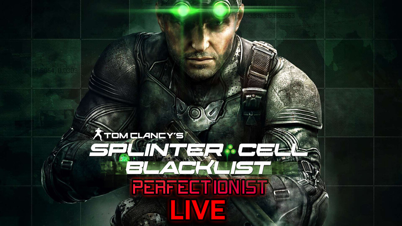 Tom Clancy's Splinter Cell: Blacklist - LIVE