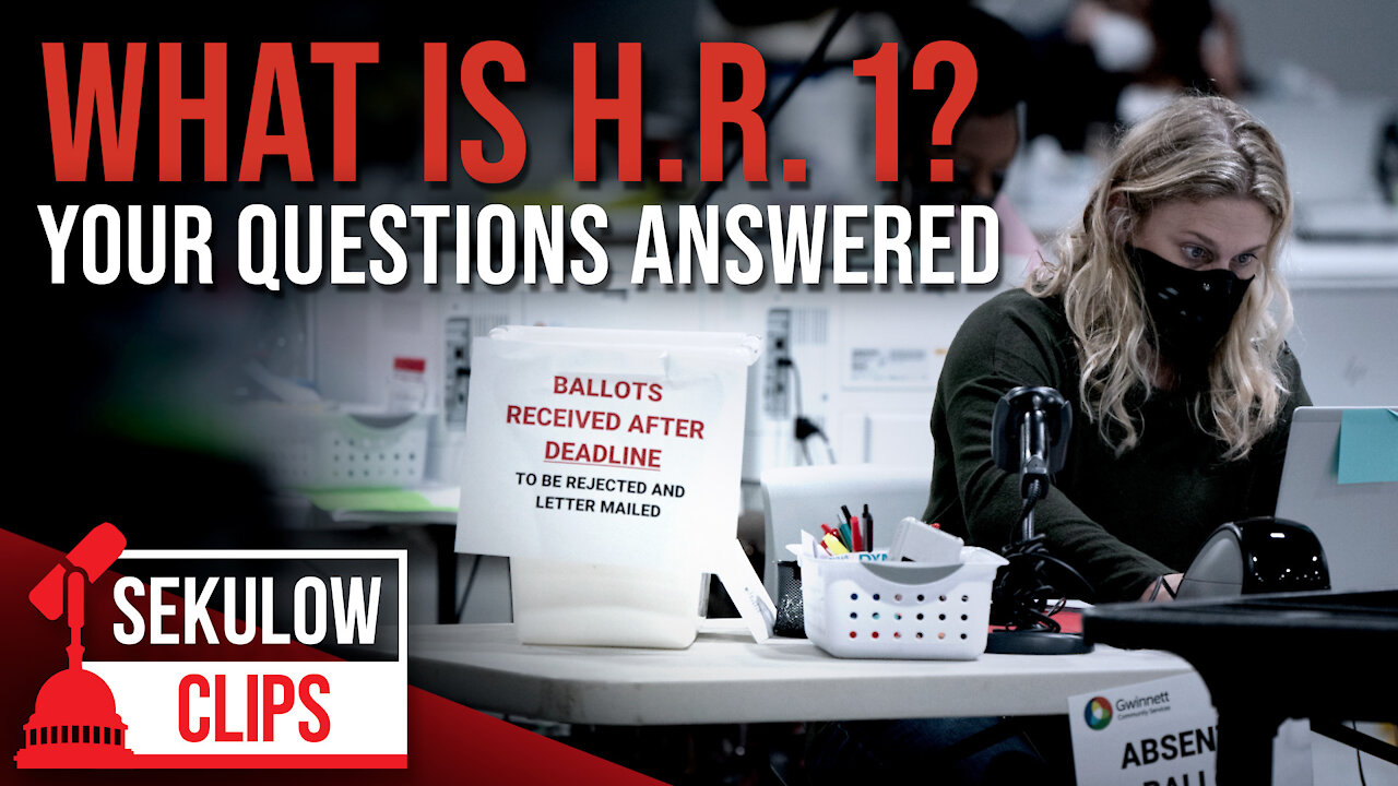 What is H.R. 1? Your Questions Answered