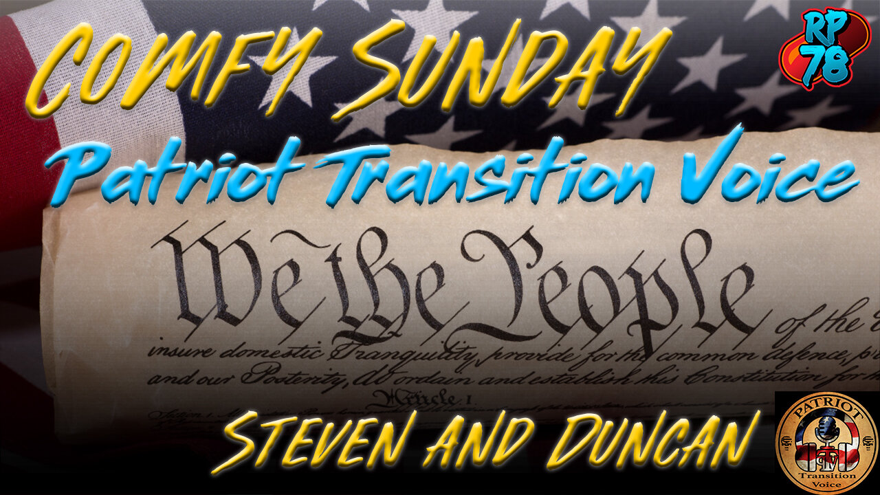 Patriot Transition Voice join RP78 & Craig on Comfy Sunday