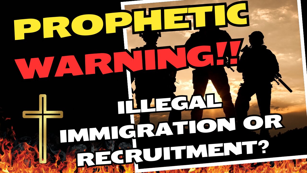 CRYPTIC PROPHETIC NEWS!! THE LORD WARNS ILLEGAL IMMIGRATION IS A SINISTER PLAN