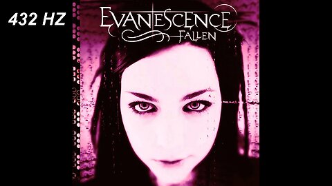 Evanescence Bring Me To Life Music Video 432HZ