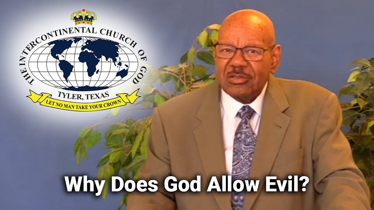 Why Does God Allow Evil?