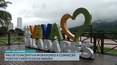 Gov. Valadares: Projeto Incentiva Moradores a Conhecer Pontos Turísticos da Região.