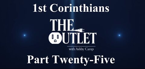 1 Corinthians part 25