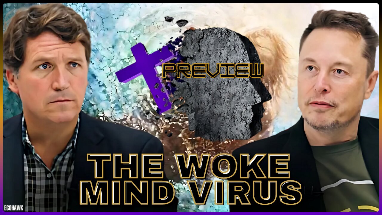 PREVIEW 🛡 THE WOKE MIND VIRUS | Elon Had Personal Reasons To Buy Twitter