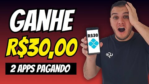 GANHE R$30,00 NA HORA VIA PIX - 2 Apps Para Ganhar Dinheiro e Sacar Ainda Hoje!