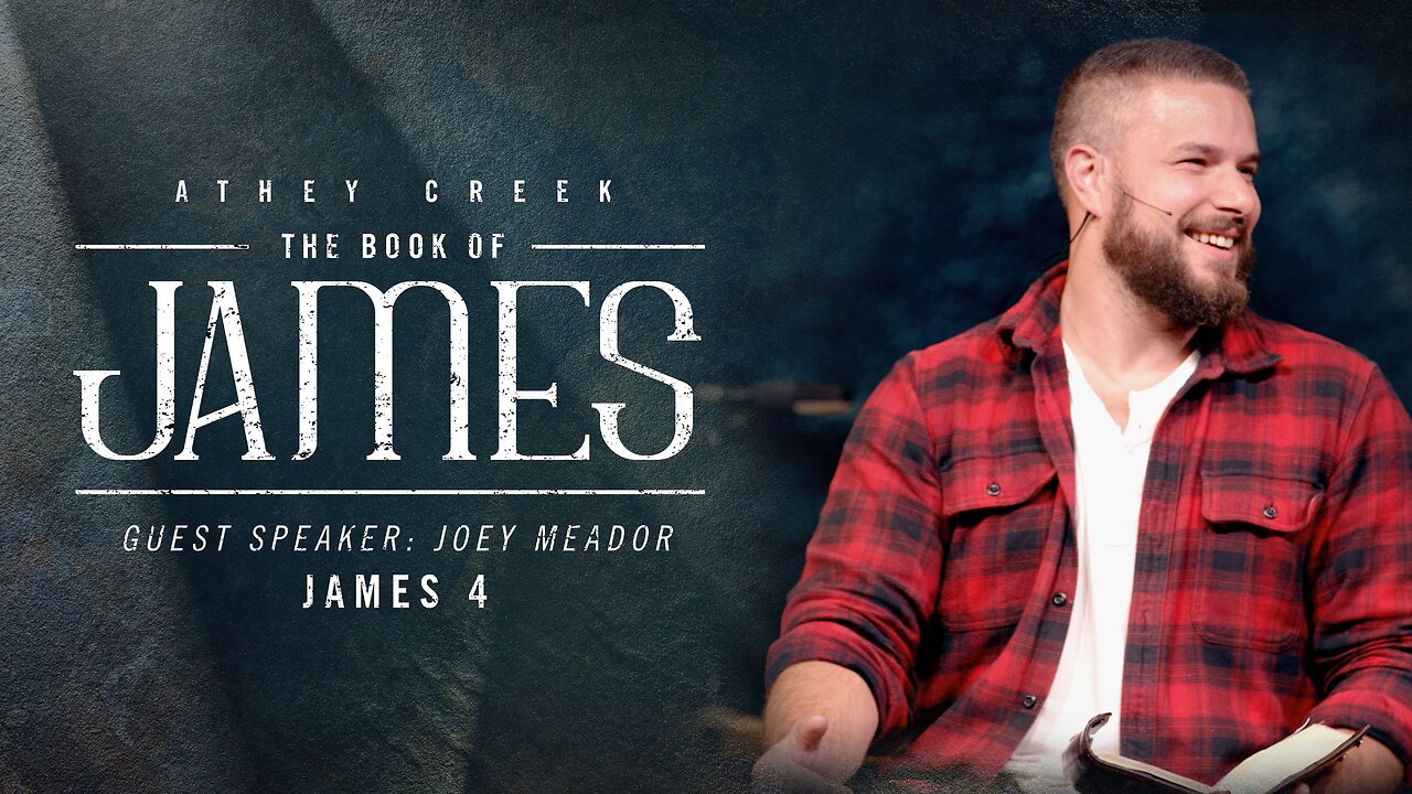 August 7, 2024 | James 4 | Guest Speaker: Joey Meador