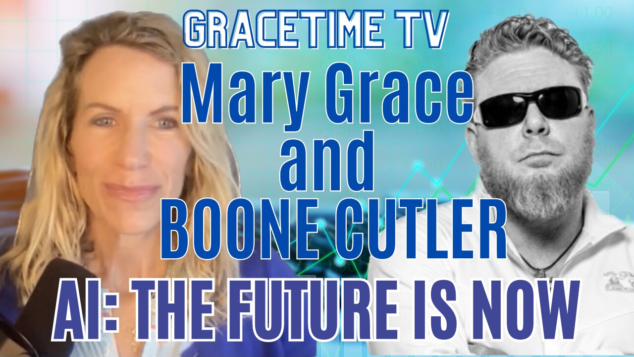 GraceTime TV Live: Fighting Against AI with Boone Cutler and Mary Grace