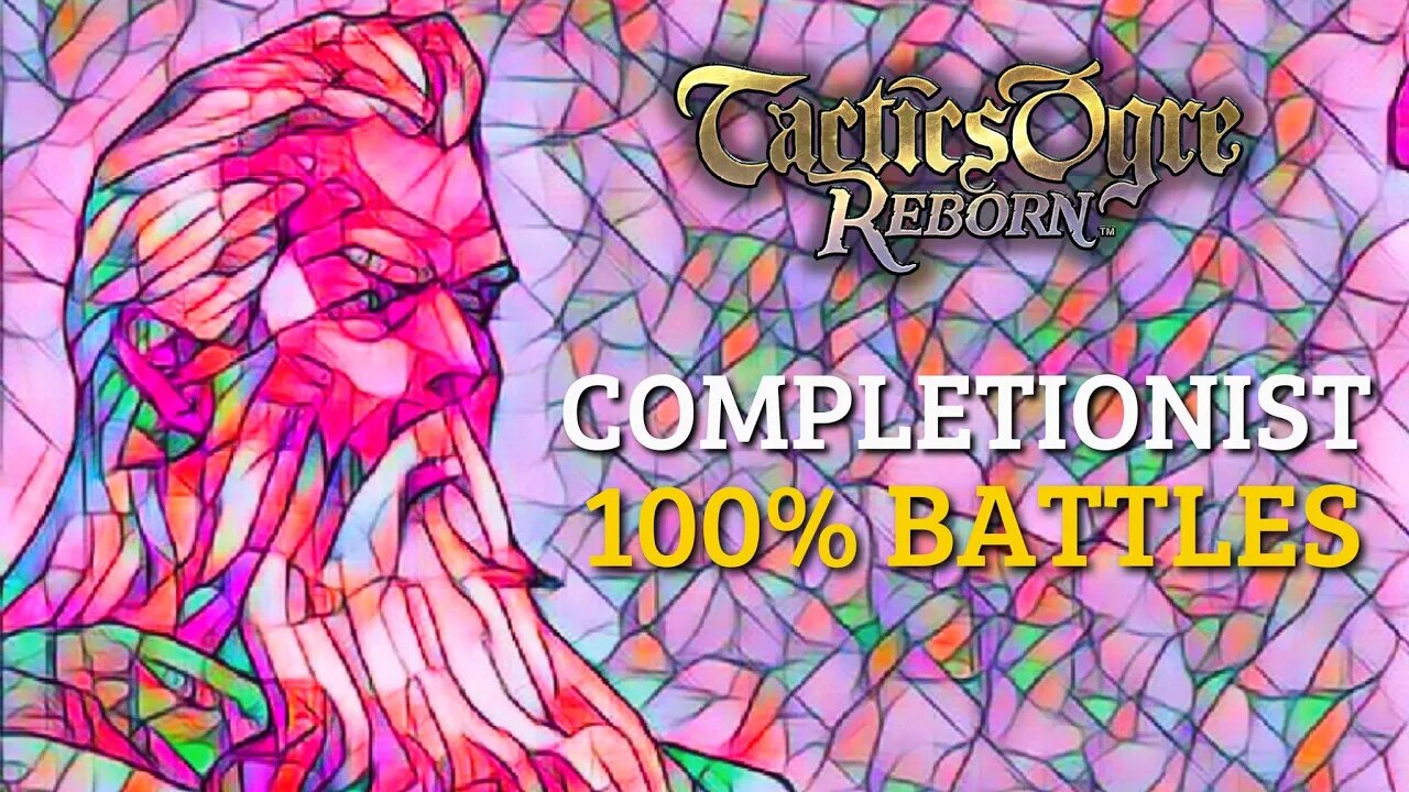 HOW TO COMPLETE 100% BATTLES IN THE WARREN REPORT | TACTICS OGRE REBORN