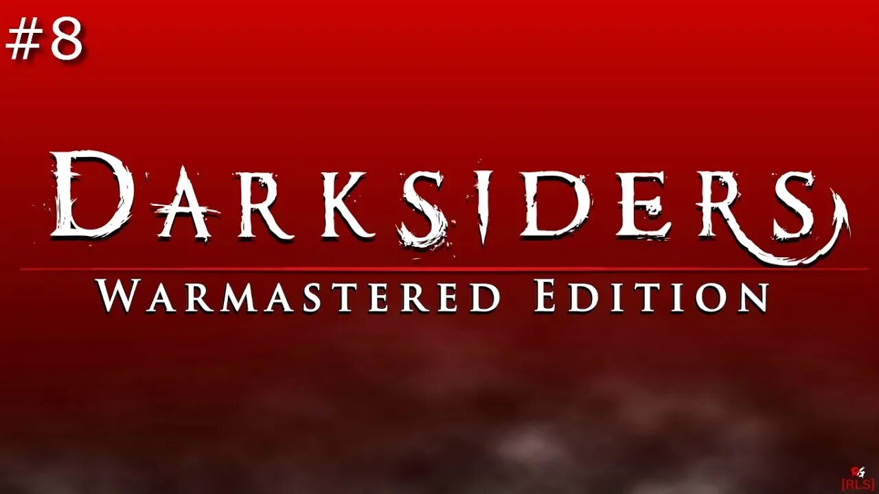 [RLS] Darksiders: Warmastered Edition #8