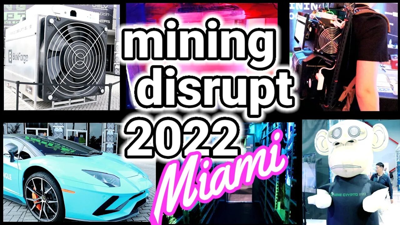 Mining Disrupt 2022 Miami | The World's Largest Bitcoin Mining Conference