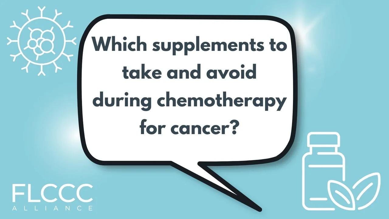 Which supplements to take and avoid during chemotherapy for cancer?