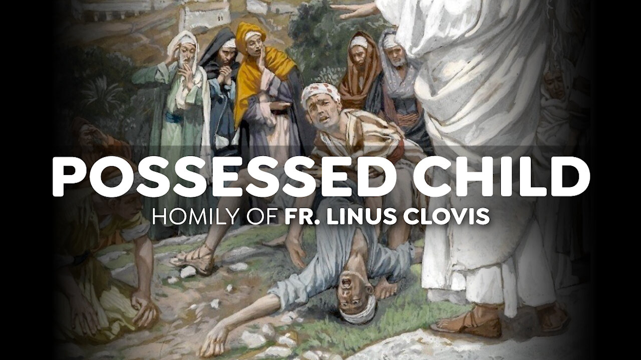 Possessed child ~ Fr. Linus Clovis