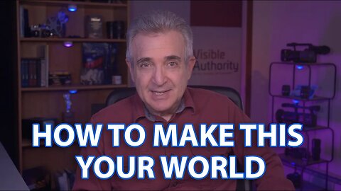 How to Make This Your World Now