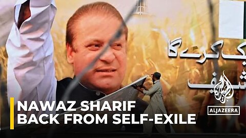Pakistan's ex-PM Nawaz Sharif back from self-exile ahead of elections
