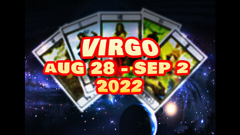 VIRGO TAROT FOR AUG 29 SEPT 2