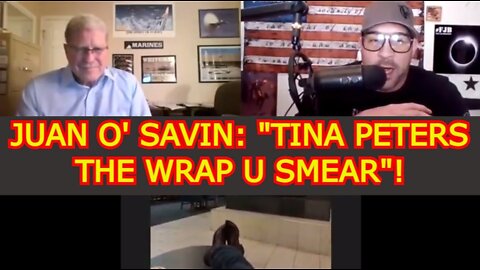 JUAN O' SAVIN with DAVID NINO RODRIGUEZ & DAVID WINNEY - "TINA PETERS THE WRAP U SMEAR"!