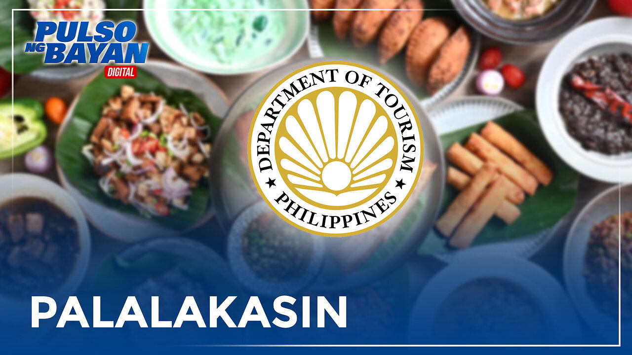 Gastronomy tourism, mas palalakasin pa ng DOT