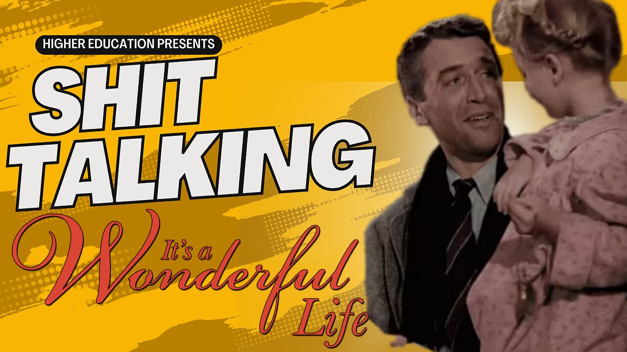 Shit Talking: Tinsel and Tantrums - Taking Down 'It's A Wonderful Life'