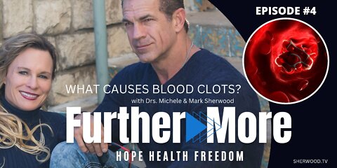 What Causes Blood Clots? | FurtherMore With the Sherwoods Ep. 4