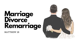 Marriage Divorce & Remarriage