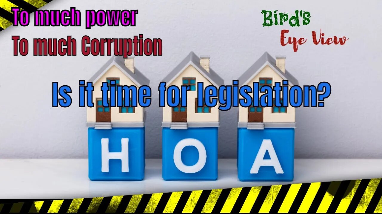 🟢 HOAs are out of control is it time for nation wide legislation? - Birds Eye View