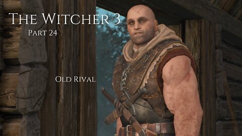 The Witcher 3 Wild Hunt Part 24 - Old Rival